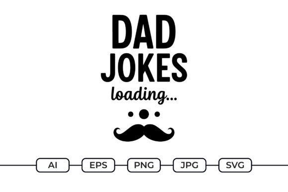 Dad Jokes Loading SVG - Playful T-Shirt Designs & Graphics