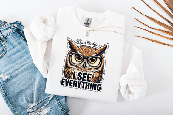 Don’t Worry I See Everything SVG Funny for T-Shirt Designs