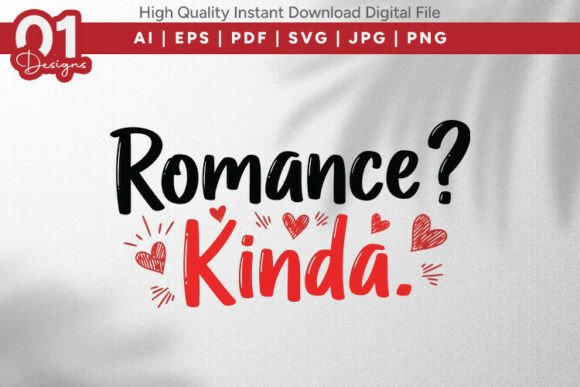 Romance Kinda Funny Valentine SVG for T-Shirt Designs