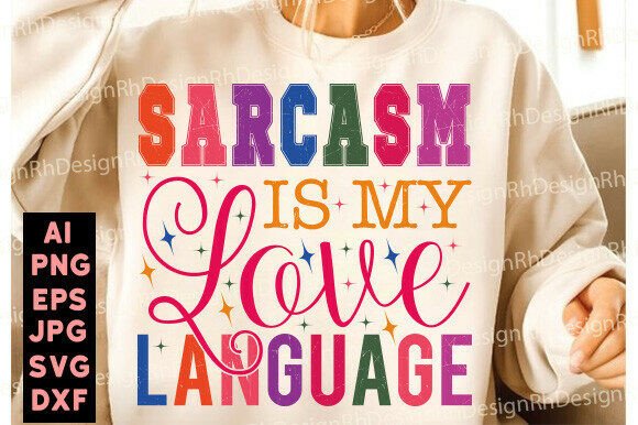 Sarcasm is My Love Language SVG Review
