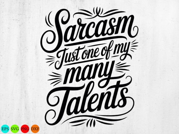 Sarcasm Talents SVG for Embroidery Projects