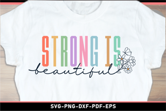 Strong is Beautiful Funny Quotes SVG PNG for T-Shirt Designs and Graphics