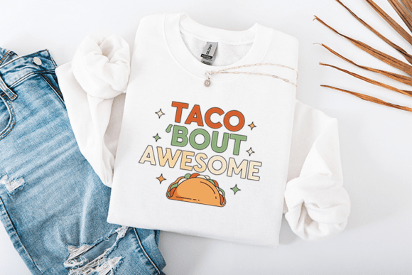 Taco Bout Awesome SVG Funny Taco Pun Graphics for T-Shirt Designs