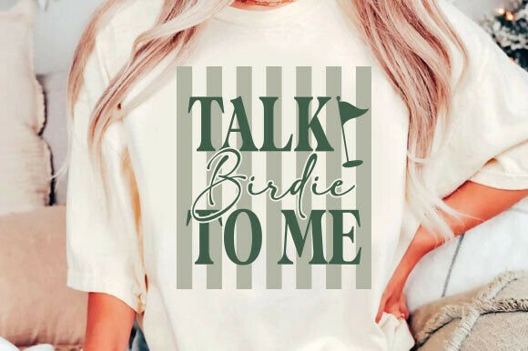 Talk Birdie to Me Golf Svg for T-Shirt Designs and Graphics