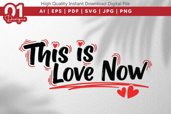 This Is Love Now Funny Valentine SVG Review